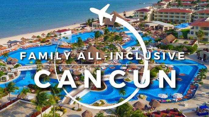 Ultimate Guide: All-Inclusive Resorts in Cancun 2025